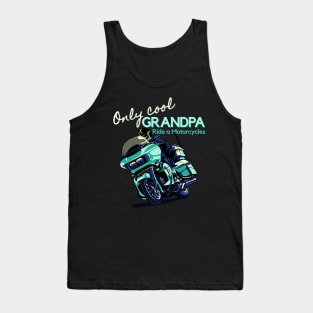 Only cool grandpa ride a motorclycle Tank Top